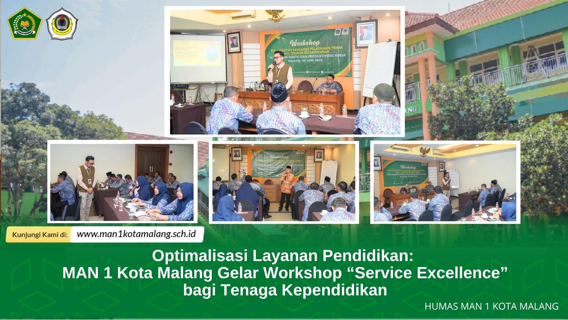 Optimalisasi Layanan Pendidikan:  MAN 1 Kota Malang Gelar Workshop “Service Excellence” bagi Tenaga Kependidikan