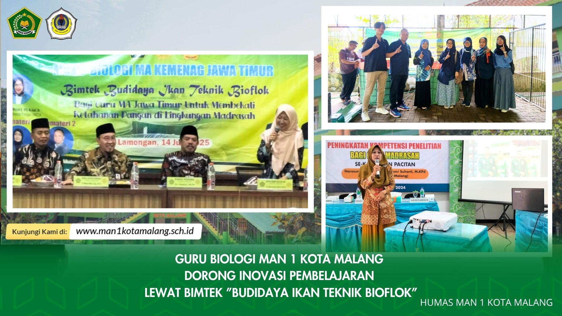 GURU BIOLOGI MAN 1 KOTA MALANG  DORONG INOVASI PEMBELAJARAN  LEWAT  BIMTEK ”BUDIDAYA  IKAN TEKNIK BIOFLOK”