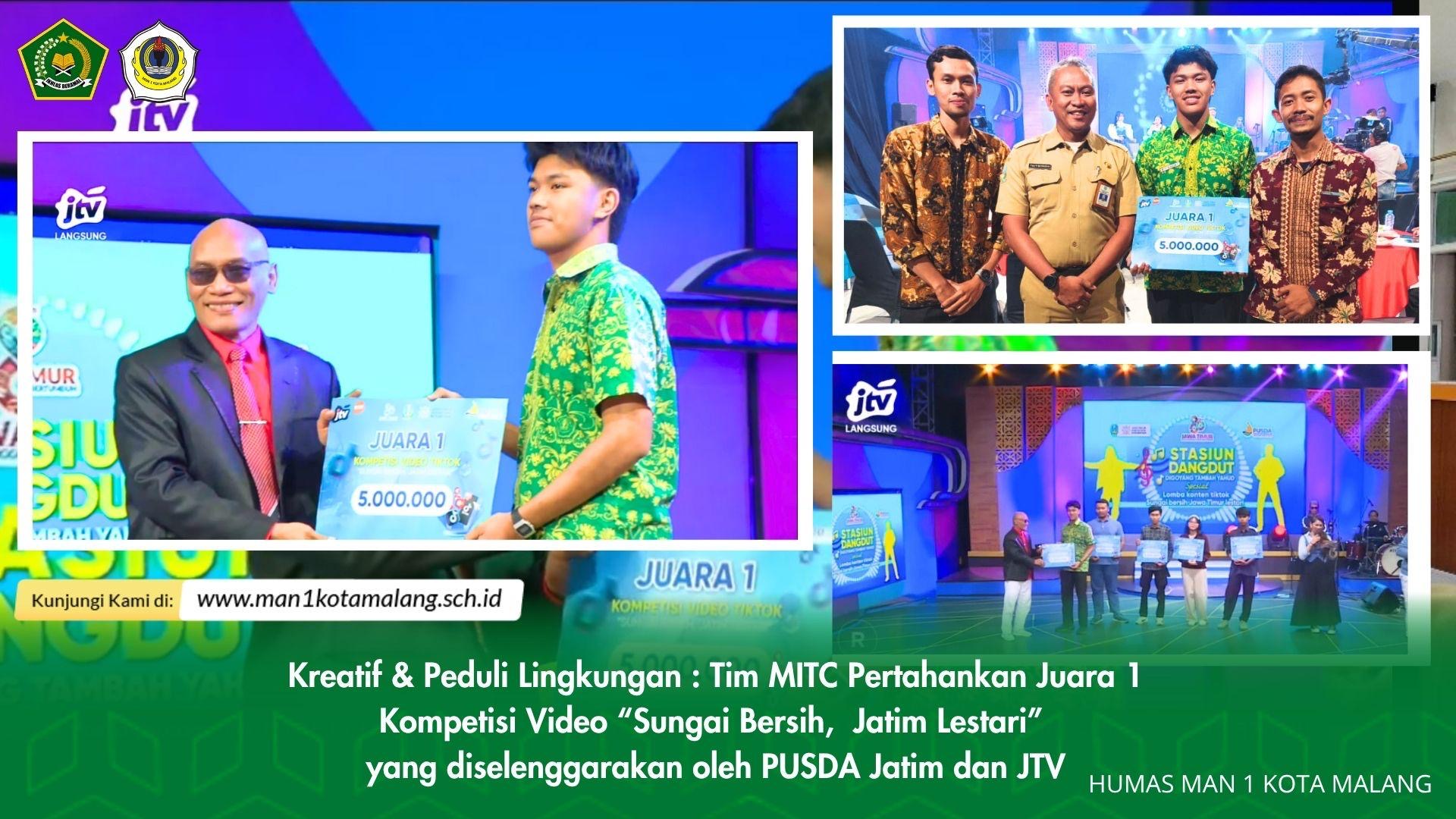 TIM MITC MAN 1 KOTA MALANG KEMBALI RAIH JUARA 1 KOMPETISI VIDEO “SUNGAI BERSIH, JATIM LESTARI”