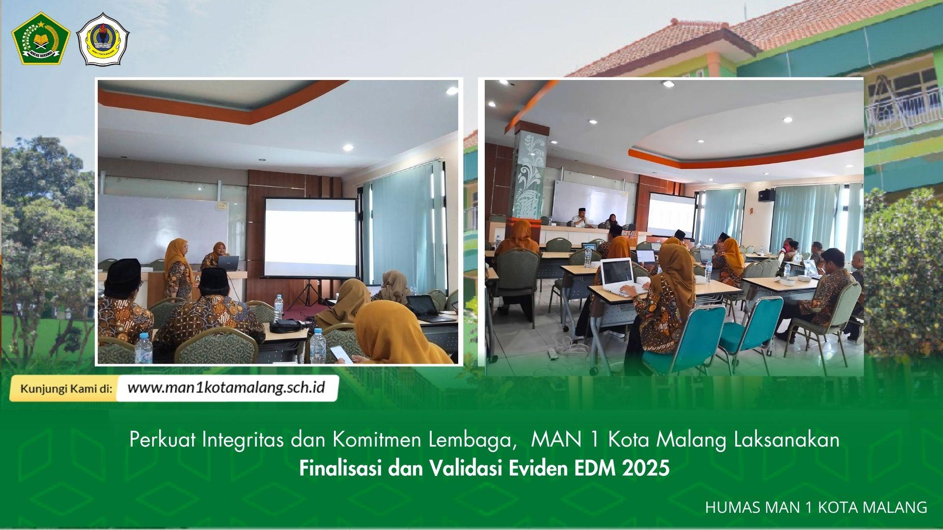 Perkuat Intergritas, MAN 1 Kota Malang Laksanakan Finalisasi dan Validasi Eviden EDM 2025