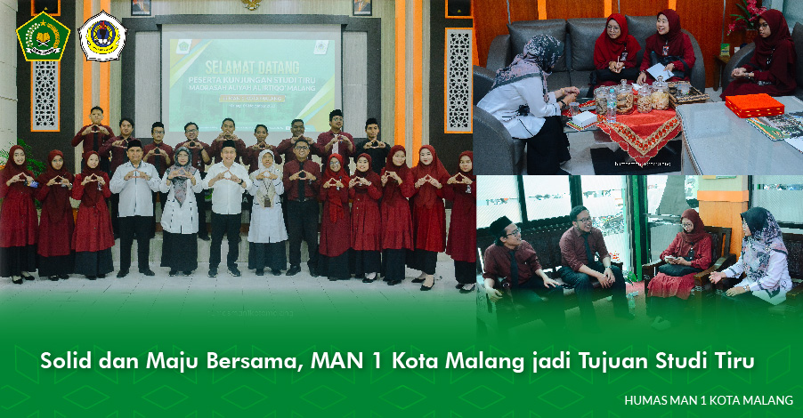 Solid dan Maju Bersama, MAN 1 Kota Malang jadi Tujuan Studi Tiru