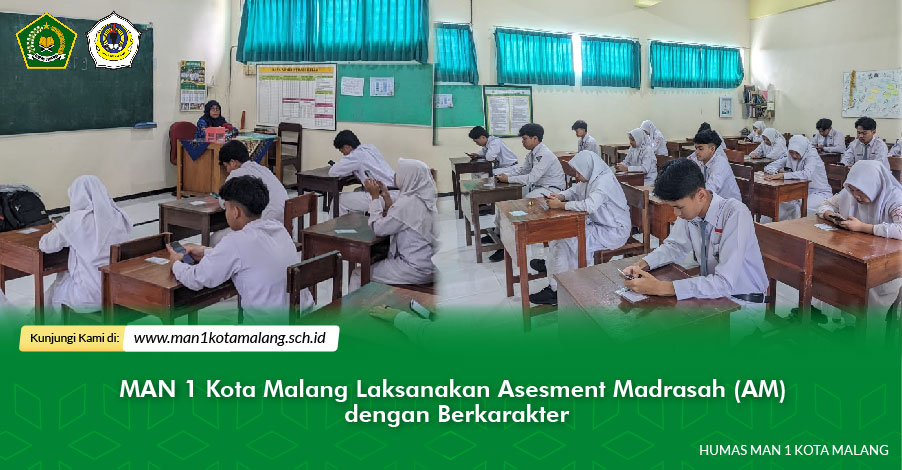 MAN 1 Kota Malang Laksanakan Asesment Madrasah (AM) dengan Berkarakter