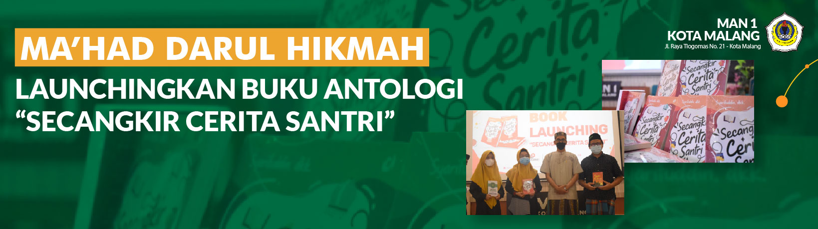 MA’HAD DARUL HIKMAH LAUNCHINGKAN BUKU ANTOLOGI  “SECANGKIR CERITA SANTRI”