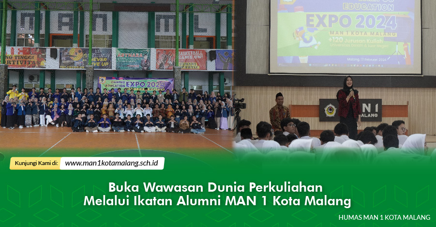 Buka Wawasan Dunia Perkuliahan Melalui Ikatan Alumni MAN 1 Kota Malang