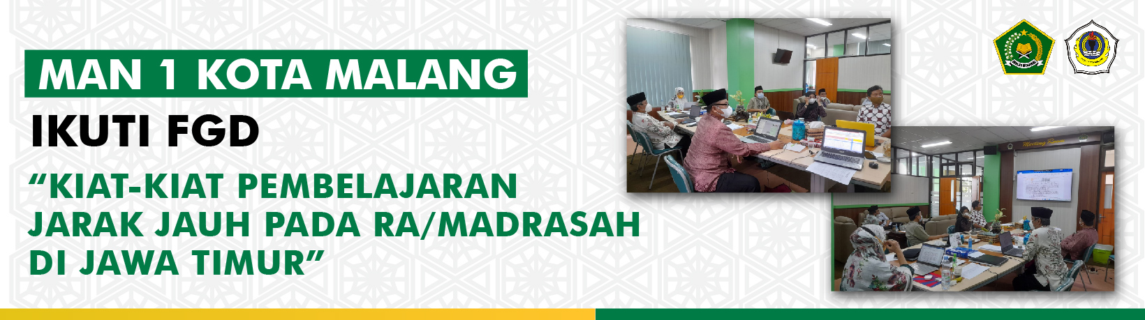 MAN 1 KOTA MALANG IKUTI FGD “KIAT-KIAT PEMBELAJARAN JARAK JAUH PADA RA/MADRASAH DI JAWA TIMUR”