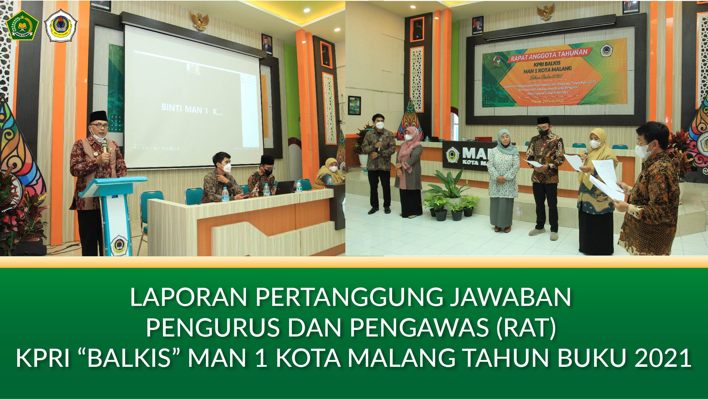 LAPORAN PERTANGGUNG JAWABAN PENGURUS DAN PENGAWAS (RAT) KPRI “BALKIS” MAN 1 KOTA MALANG TAHUN BUKU 2021