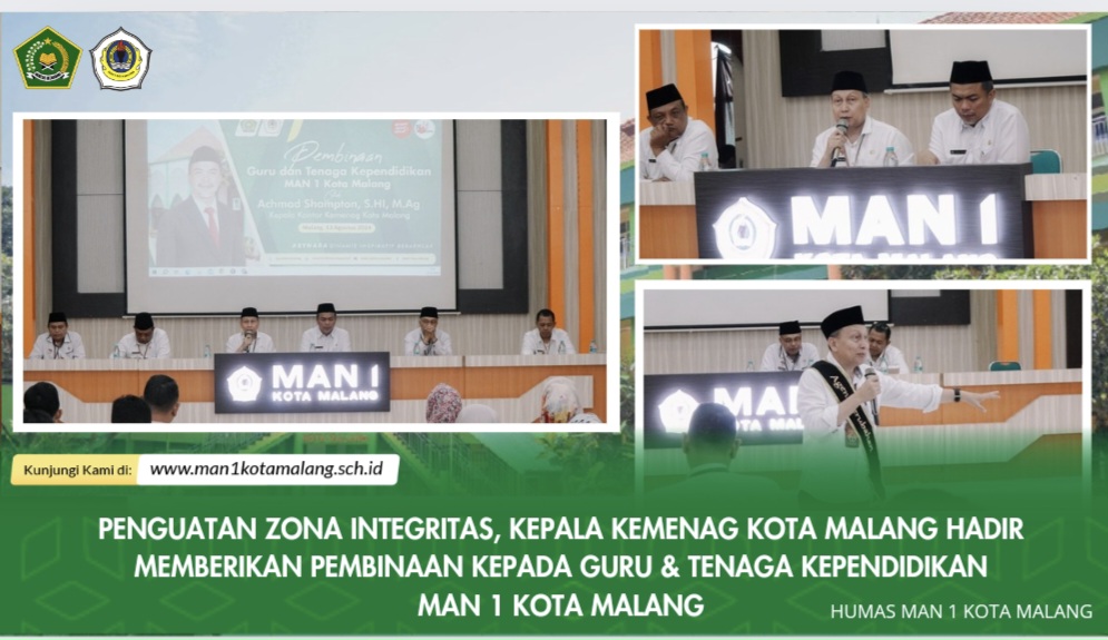 PENGUATAN ZONA INTEGRITAS, KEPALA KEMENAG KOTA MALANG HADIR MEMBERIKAN PEMBINAAN KEPADA GURU & TENAGA KEPENDIDIKAN MAN 1 KOTA MALANG 