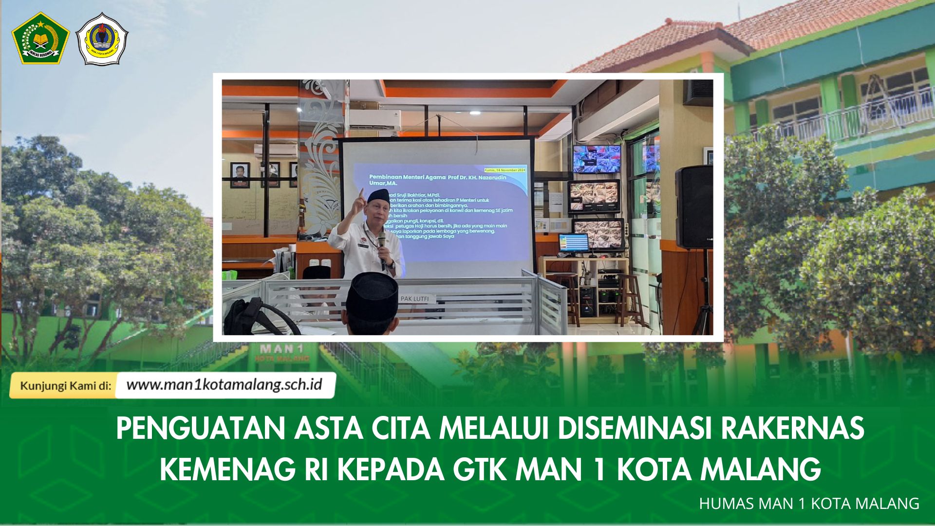 PENGUATAN ASTA CITA MELALUI DISEMINASI RAKERNAS KEMENAG RI KEPADA GTK MAN 1 KOTA MALANG