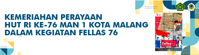 KEMERIAHAN PERAYAAN HUT RI KE-76 MAN 1 KOTA MALANG DALAM KEGIATAN FELLAS 76