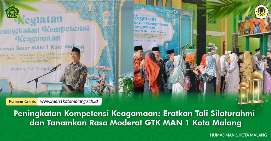 Peningkatan Kompetensi Keagamaan: Eratkan Tali Silaturahmi dan Tanamkan Rasa Moderat GTK MAN 1 Kota Malang