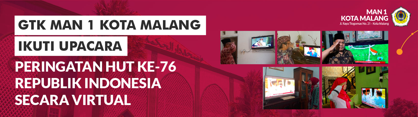 GTK MAN 1 KOTA MALANG IKUTI UPACARA PERINGATAN HUT KE-76 REPUBLIK INDONESIA SECARA VIRTUAL