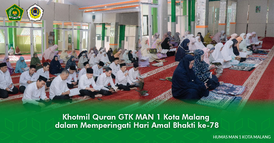 Khotmil Quran GTK MAN 1 Kota Malang dalam Memperingati Hari Amal Bhakti ke-78