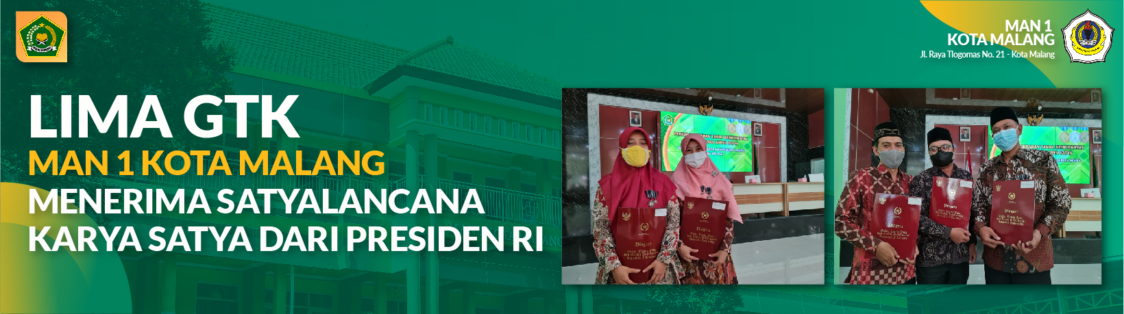 LIMA GTK MAN 1 KOTA MALANG  MENERIMA SATYALANCANA KARYA SATYA DARI PRESIDEN RI