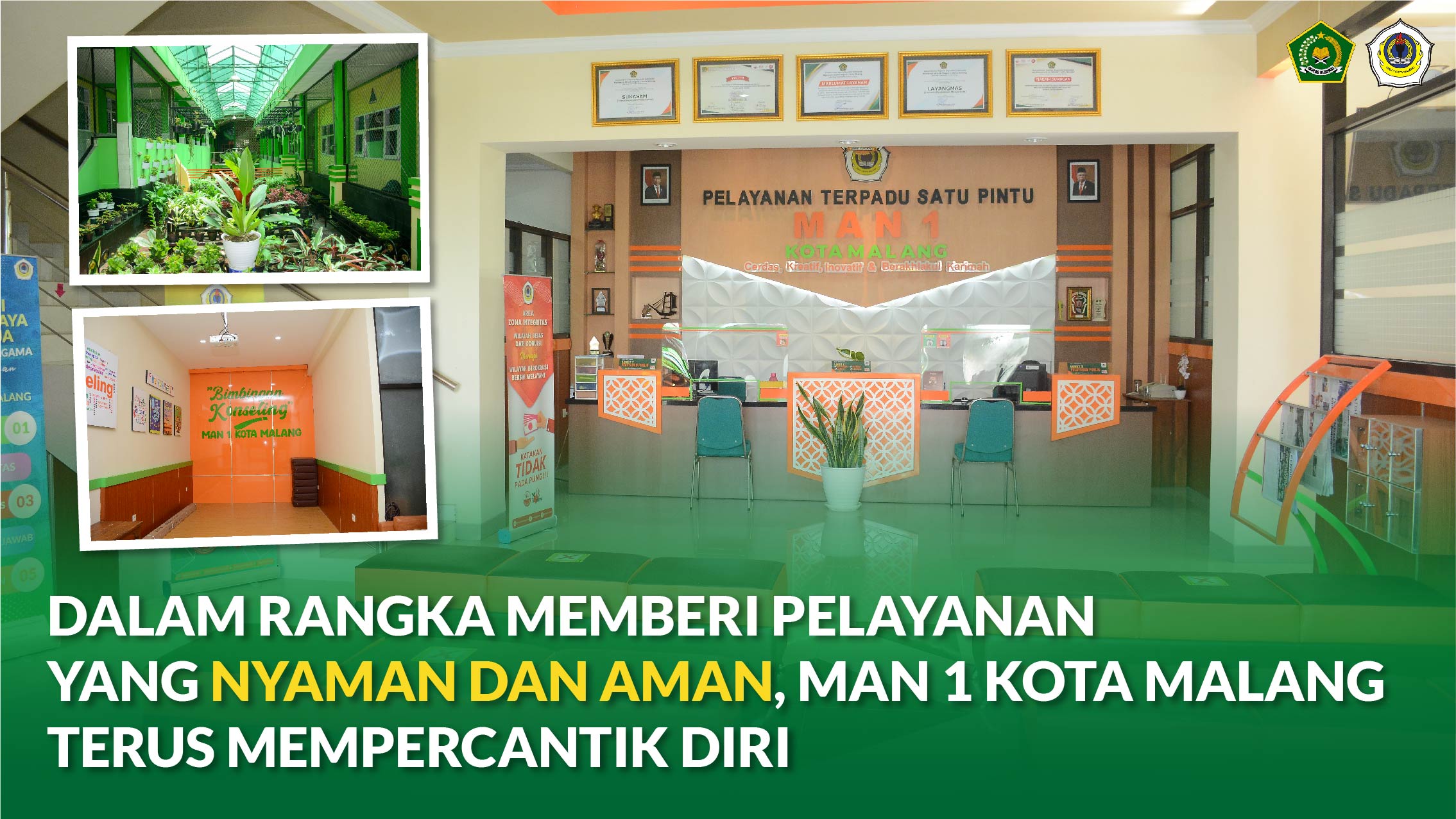 DALAM RANGKA MEMBERI PELAYANAN YANG NYAMAN DAN AMAN, MAN 1 KOTA MALANG TERUS MEMPERCANTIK DIRI 