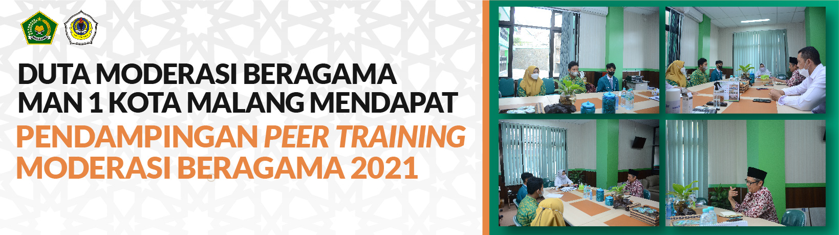DUTA MODERASI BERAGAMA MAN 1 KOTA MALANG MENDAPAT PENDAMPINGAN PEER TRAINING MODERASI BERAGAMA 2021