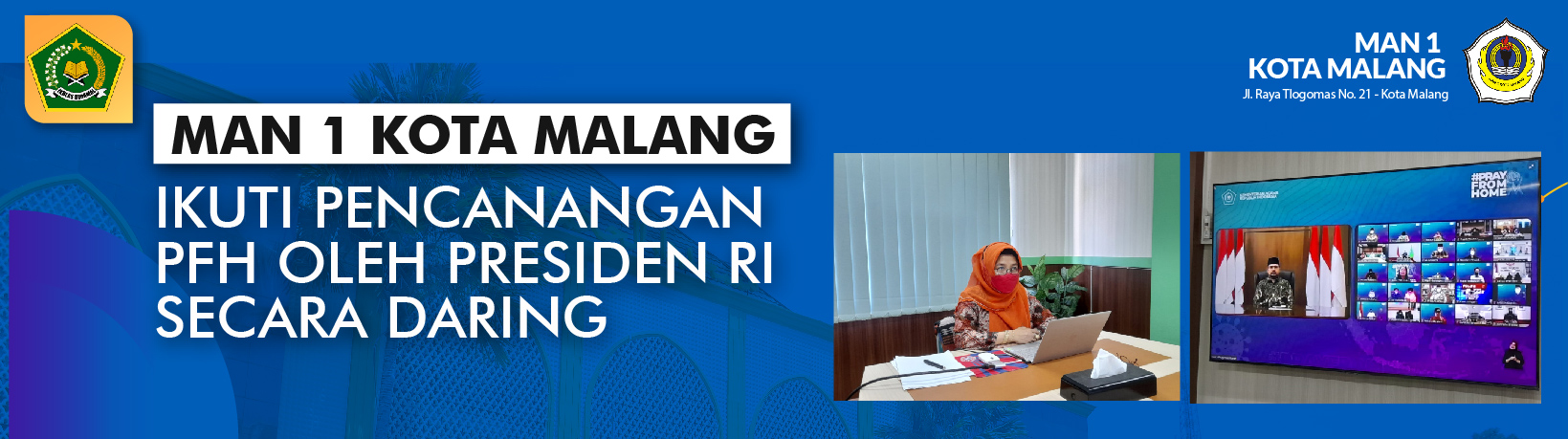 MAN 1 KOTA MALANG IKUTI PENCANANGAN PFH OLEH PRESIDEN RI SECARA DARING