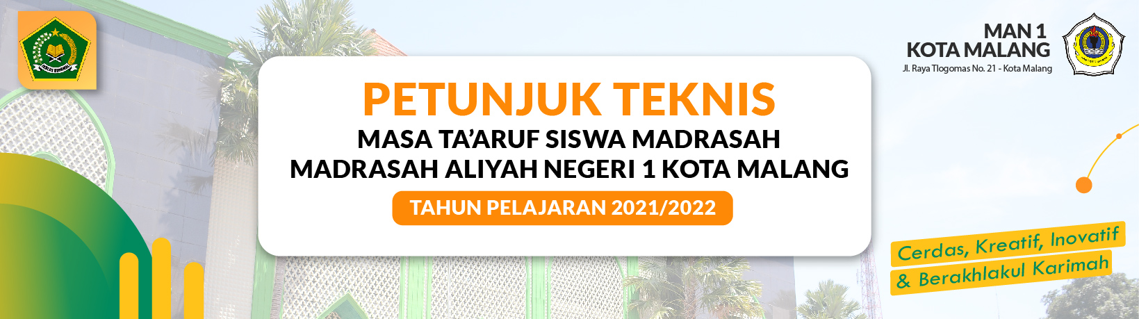 PETUNJUK TEKNIS MASA TA’ARUF SISWA MADRASAH MADRASAH ALIYAH NEGERI 1 KOTA MALANG TAHUN PELAJARAN 2021/2022