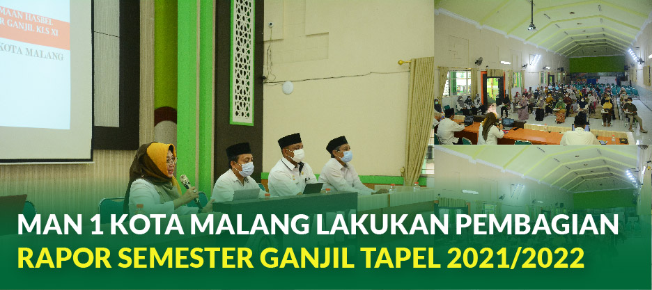 MAN 1 KOTA MALANG LAKUKAN PEMBAGIAN RAPOR SEMESTER GANJIL TAPEL 2021/2022