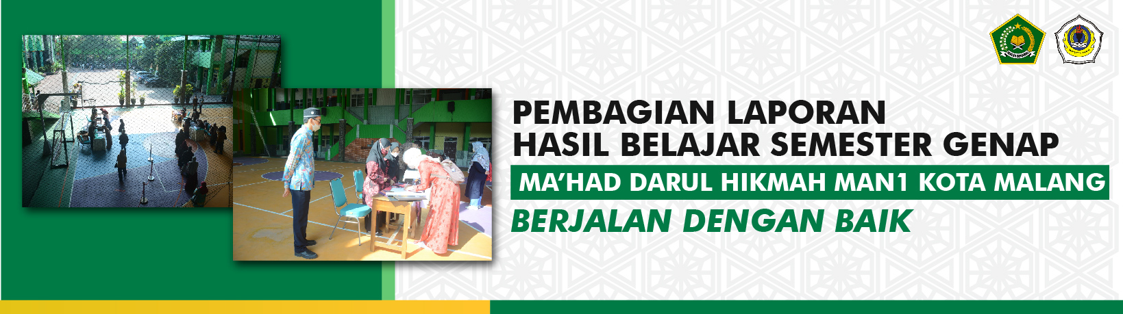 PEMBAGIAN LAPORAN HASIL BELAJAR SEMESTER GENAP  MA’HAD DARUL HIKMAH MAN1 KOTA MALANG BERJALAN DENGAN BAIK