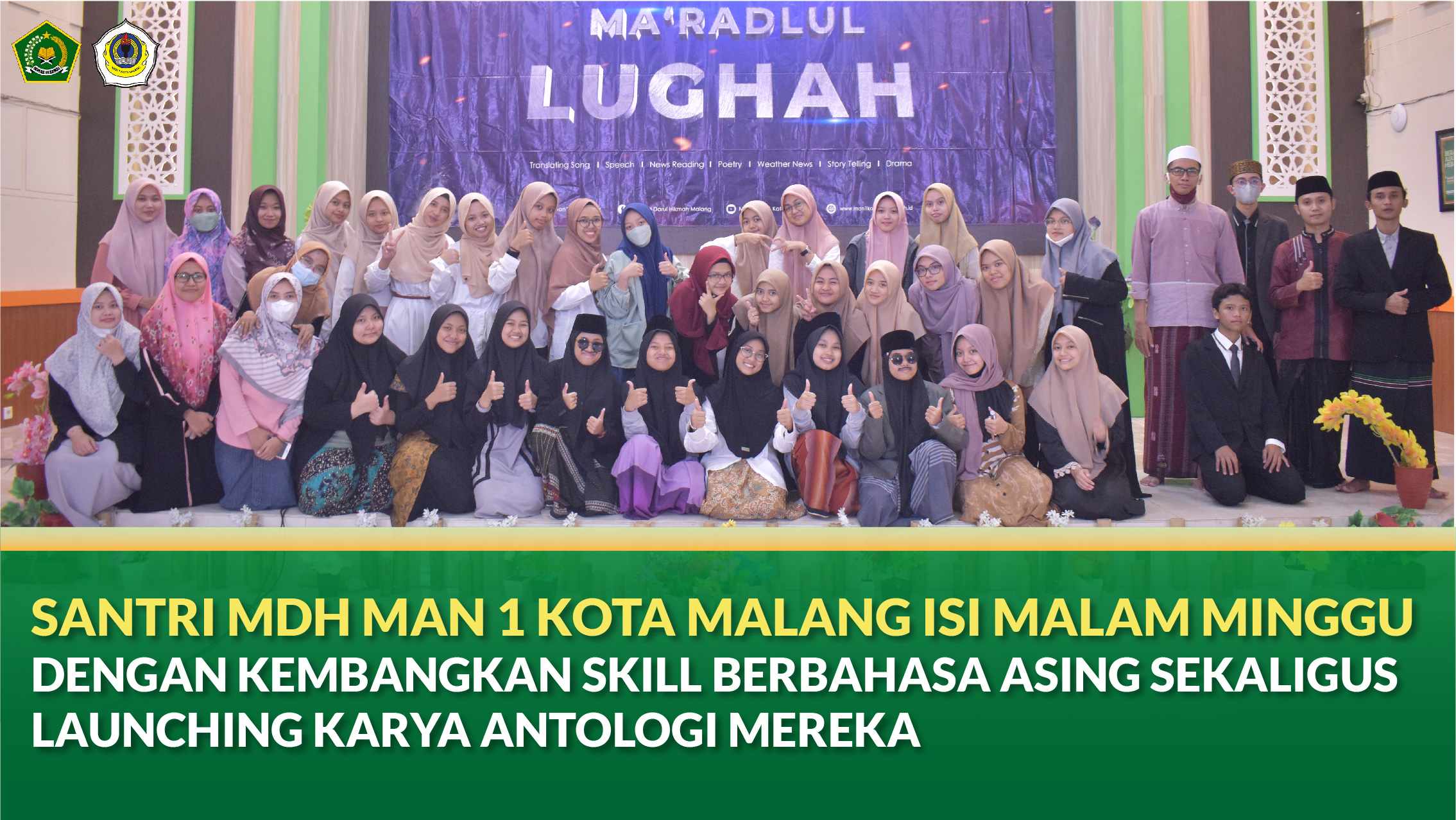 SANTRI MDH MAN 1 KOTA MALANG ISI MALAM MINGGU  DENGAN KEMBANGKAN SKILL BERBAHASA ASING SEKALIGUS LAUNCHING KARYA ANTOLOGI MEREKA