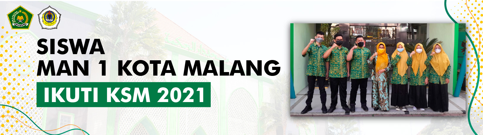 SISWA MAN 1 KOTA MALANG IKUTI KSM 2021