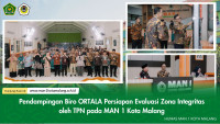 Pendampingan Biro ORTALA Persiapan Evaluasi  Zona Integritas oleh TPN pada MAN 1 Kota Malang